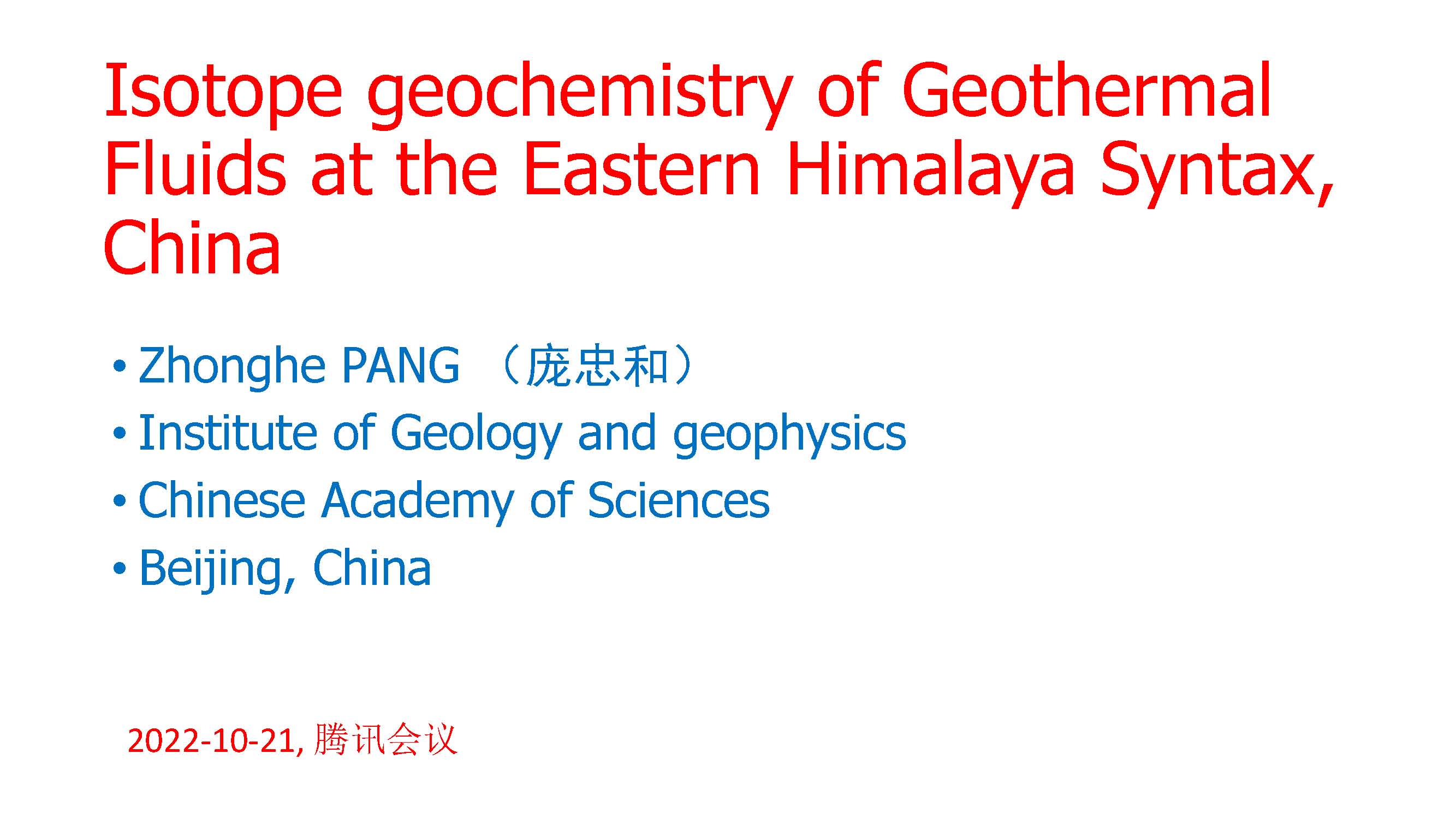 09-Prof. Zhonghe PANG-Isotope rmal fluids Himalayan Syntaxes 2.jpg